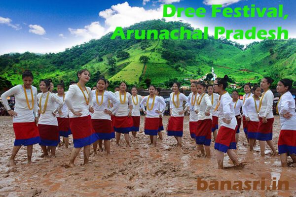 Dree Festival Arunachal Pradesh | Banasri Tourism Private Limited | banasri.in